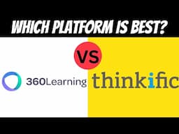 360LEARNING VS THINKIFIC( WHICH PLATFORM IS BEST FOR ONLINE TRAINING?)