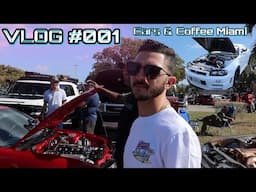 VLOG #001 | Cars & Coffee Miami