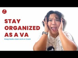 How To Stay Organized As A Virtual Assistant