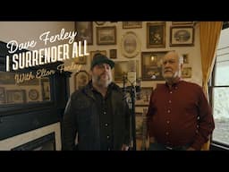 Dave Fenley & Elton Fenley - I Surrender All (Cover)