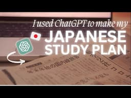 I let chatGPT plan a whole week of Japanese learning