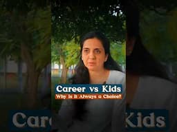 Why are Working Women Forced to Choose between Career or Kids? #workingwomenlife #workingmom #shorts