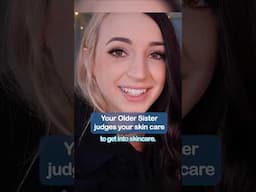 ASMR - Older Sister judges your skincare routine #shorts