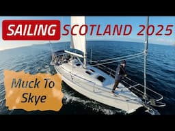 Winter SAILING in SCOTLAND 2025 The Small Isles and Skye | Sailing Madness Ep53