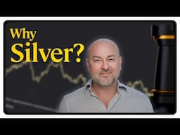 Why Silver?
