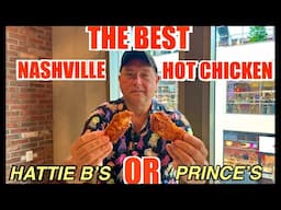 HATTI B’S vs PRINCE’S HOT CHICKEN SHOWDOWN *WHICH ONE HAS THE BEST TASTE & HEAT* Nashville, TN