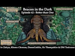 Beacon in the Dark (The Ephemeral Orb Season 3) - Episode 42 - Better than One