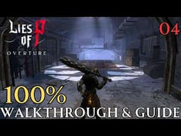 Lies of P Overture 100% Part 4 - Chapter 2 : Zelator Underground Facility Walkthrough & Guide