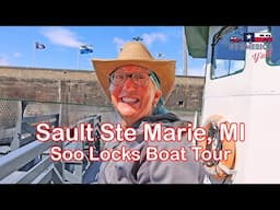 Sault Ste Marie : Soo Locks Boat Tour | RV Michigan's Upper Peninsula (UP)