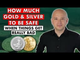 Gold & Silver - How Much You Need To Be Totally Safe! W/ Gold Revaluation