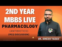 2nd Year MBBS | Pharmacology || (Antibiotics) | Dr. Dinesh Yadav