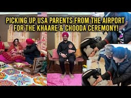 PICKING UP OUR USA PARENTS FROM THE AIRPORT FOR THE KHAARE & CHOODA CEREMONY! (PART 1)