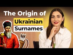 The Origin of Ukrainian Surnames