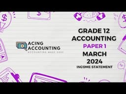 Grade 12 Accounting | Income Statement Memo | March 2023, Common Test | Acing Accounting