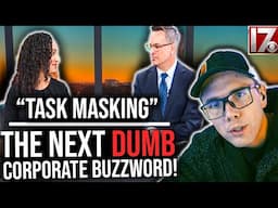 TASK MASKING  - THE NEXT DUMB CORPORATE BUZZWORD!