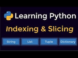 Indexing and Slicing in String List Tuple and Dictionary