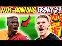 Gyokeres & Osimhen? Why a 3-5-2 Could have been a Better option for Man Utd...