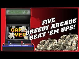 Five GREEDY Arcade Beat 'em Ups