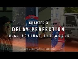 Chapter 3 Delay Perfection | U.S. Against The World