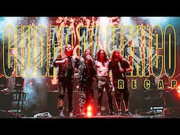 CIUDAD DE MEXICO RECAP