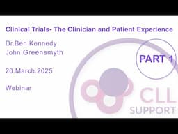 Clinical Trials: the clinician and patient experience.Part 1