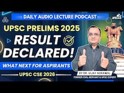 PRELIMS RESULT WAS EXPECTED BUT DID NOT HAPPEN | VIJAY AGRAWAL | UPSC CSE | AFE IAS | DAILY PODCAST
