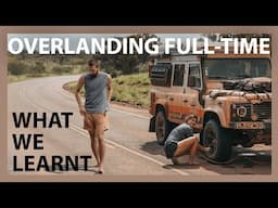 7 things we wished we knew before OVERLANDING the WORLD FULL-TIME