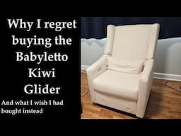 Babyletto Kiwi Electric Recliner Glider - Why I regret buying it