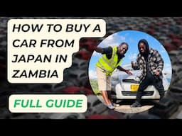 HOW TO BUY A CAR IN ZAMBIA FROM JAPAN IN 2025