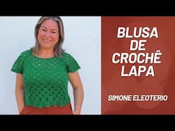 BLUSA DE CROCHÊ LAPA MUITO FÁCIL DE FAZER