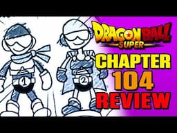 Dragon Ball Super Manga Chapter 104 Review