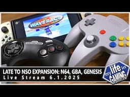 Late to the NSO Expansion Pack - N64, GBA, and Genesis :: LIVE STREAM