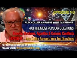 Gnostic Archons, Agartha & Cosmic Conflicts EXPOSED – Alex Collier Answers Your Top Questions!