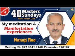 40 MASTERS 40 SUNDAYS with PSSM UAE | Nanaji Rao | EPISODE 9 | PMC ENGLISH