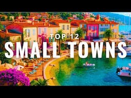 12 Most Beautiful Tiny Small Towns & Villages to Visit In France 2025