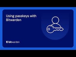 Using passkeys with Bitwarden