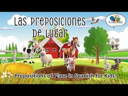 Las Preposiciones de Lugar (Spanish Prepositions of Place for Kids)