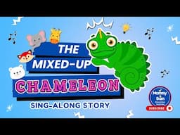The Mixed-Up Chameleon Song | A Fun & Colorful Sing-Along for Kids!