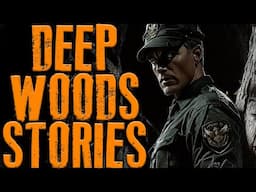 MIND-BLOWING True Deep Woods Horror Stories | True Horror Stories w/ Dark Ambient Music