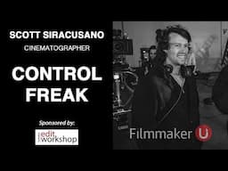 Exploring the Film "Control Freak" with Cinematographer Scott Siracusano