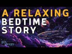 😴 FALL ASLEEP NOW 😴 Wanderlust in Space - Deeply Relaxing Story for Sleep - PART 3/3