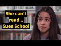 Student sues school because SHE CAN'T READ