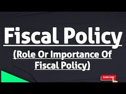 Role Of Fiscal Policy | Importance Of Fiscal Policy | Fiscal Policy | Economics | Macroeconomics
