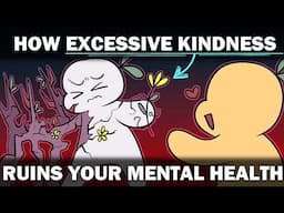 8 Ways Excessive Kindness Can Sabotage Your Mental Health