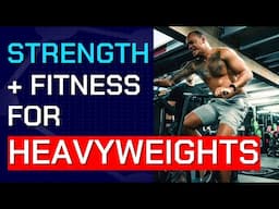 Strength and Fitness for Heavyweight Athletes