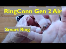RingConn Gen 2 Air - Affordable Smart Ring with SpO2/HR/Temp/Stress/Sleep/Activity: Unbox & 1st Look