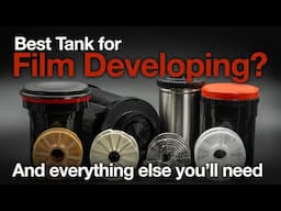 What's the best tank for film developing? And everything else you'll need to get started!
