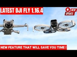 DJI Fly app latest update - 1.16.4 -NEW time saving feature!