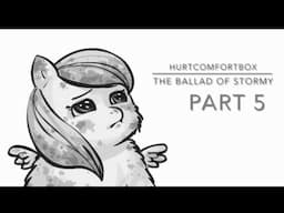 ✨Fluffy Pony Abuse✨”The Ballad of Stormy” part 5 (story by HurtComfortBox, voiceover by gayroommate)