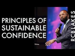 PRINCIPLES FOR SUSTAINED CONFIDENCE by RC Blakes